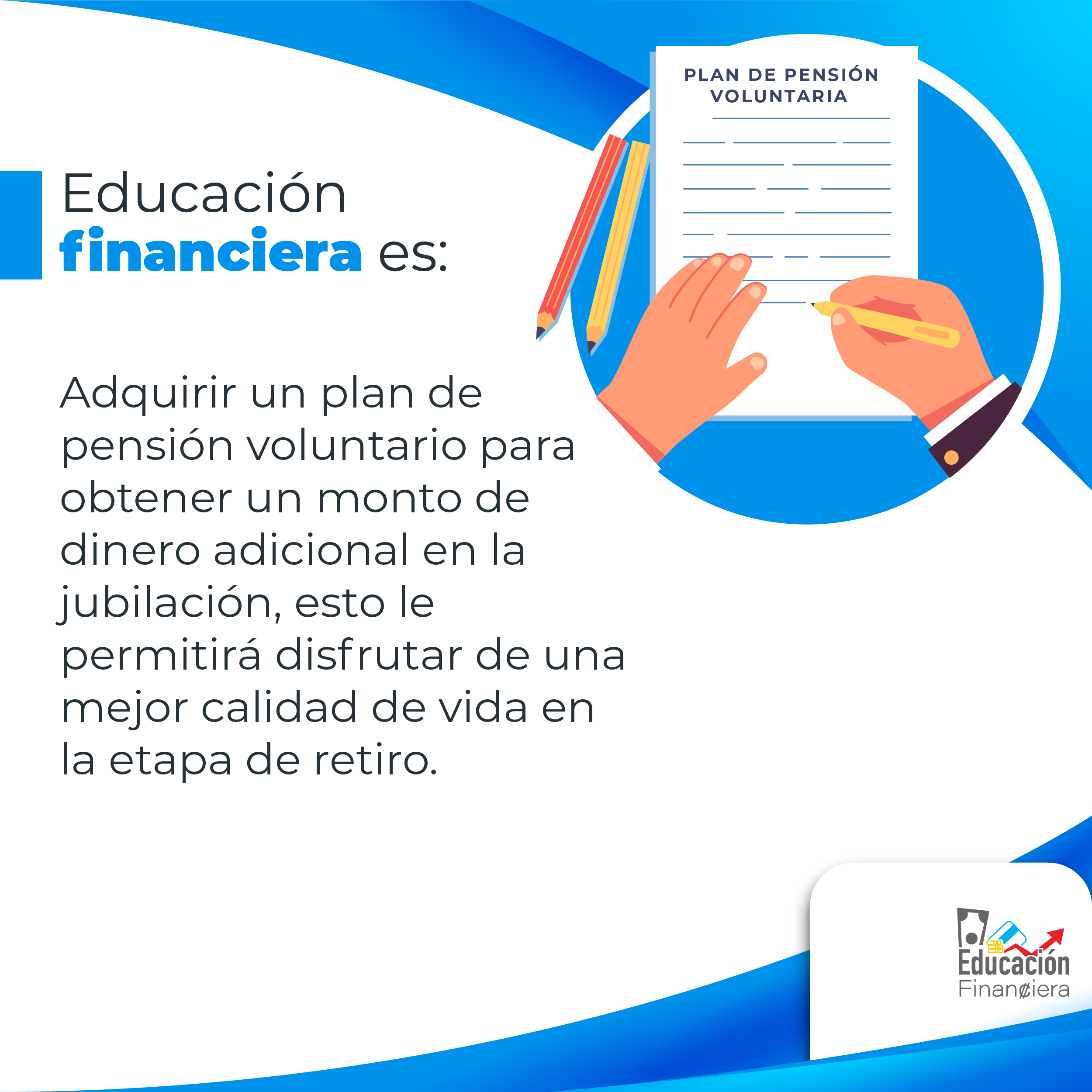 Educación financiera es adquirir un plan de pensión voluntario